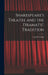 Shakespeare's Theatre and the Dramatic Tradition by Louis B. (Louis Booker) 1899 Wright