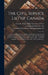 The Civil Service List of Canada [microform]: Containing the Names of All Persons Employed in the Several Departments of the Civil Service, Together W by Canada Dept of the Secretary of State