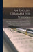 An English Grammar for Schools [microform]: With Outlines of Introductory Lessons for Oral Teaching, a Complete System of Graduated Exercises in Etymo by Anonymous