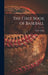 The First Book of Baseball by Mary 1906-2005 Elting