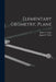 Elementary Geometry, Plane by John C. (John Charles) 1867-1 Stone