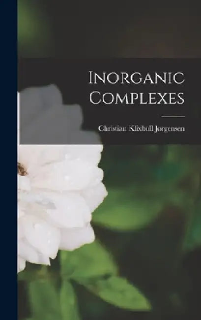 Inorganic Complexes by Christian Klixbüll Jørgensen