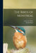 The Birds of Montreal [microform] by Ernest D. (Ernest Douglas) 1. Wintle