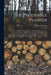 The Profitable Planter: a Treatise on the Theory and Practice of Planting Forest Trees in Every Description of Soil and Situation, More Partic by William Pontey