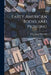 Early American Books and Printing by John Tracy 1891-1970 Winterich