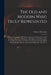 The Old and Modern Whig Truly Represented: Being a Second Part of His Picture and a Real Vindication of His Excellency the Earl of Rochester, His Maje by Charles 1656-1714 Davenant