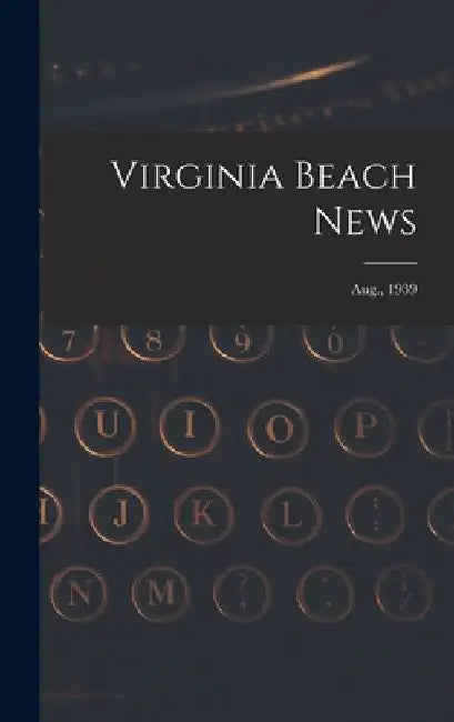 Virginia Beach News; Aug., 1939 by Anonymous