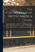The Colonization of British America [microform]: Embracing Suggestions Towards a Practical and Comprehensive System in Connexion With Railways, in a L by William Bridges