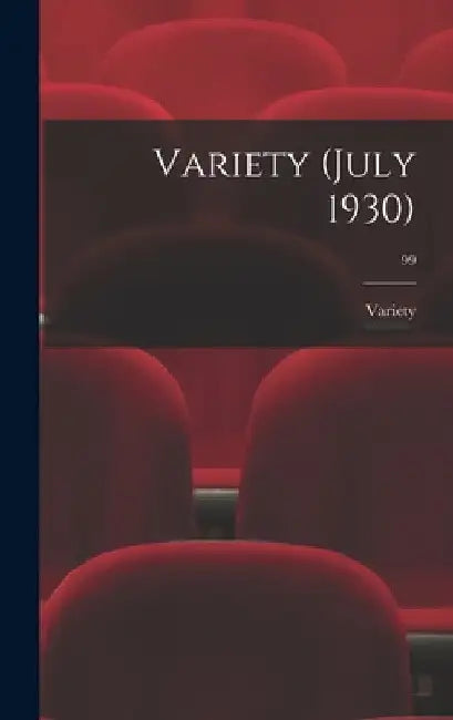 Variety (July 1930); 99 by Variety