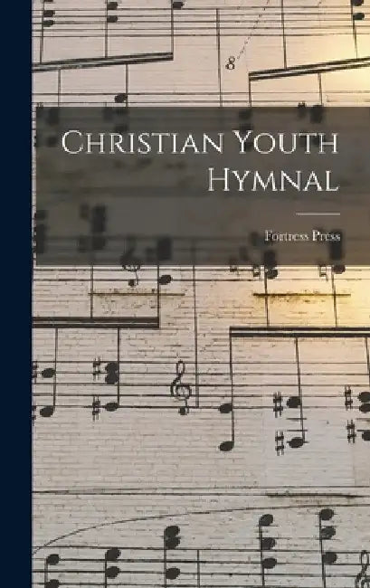 Christian Youth Hymnal by Fortress Press