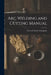 Arc Welding and Cutting Manual by General Electric Company