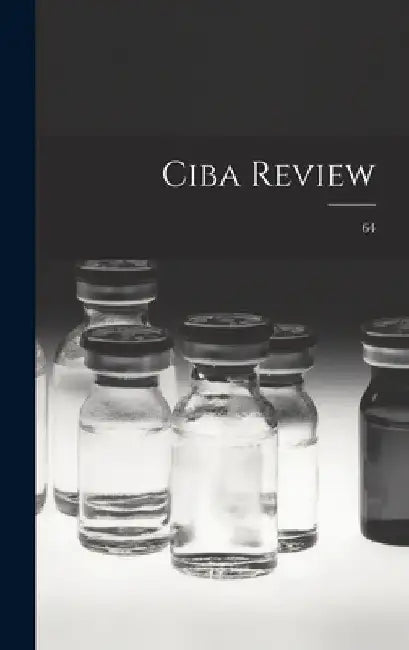 Ciba Review; 64 by Anonymous