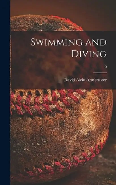 Swimming and Diving; 0 by David Alvin 1890-1985 Armbruster