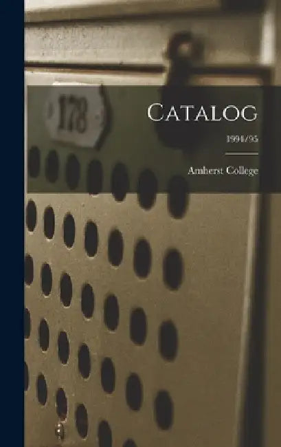 Catalog [electronic Resource]; 1994/95 by Amherst College