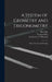 A System of Geometry and Trigonometry: With a Treatise on Surveying by Abel 1765-1825 Flint