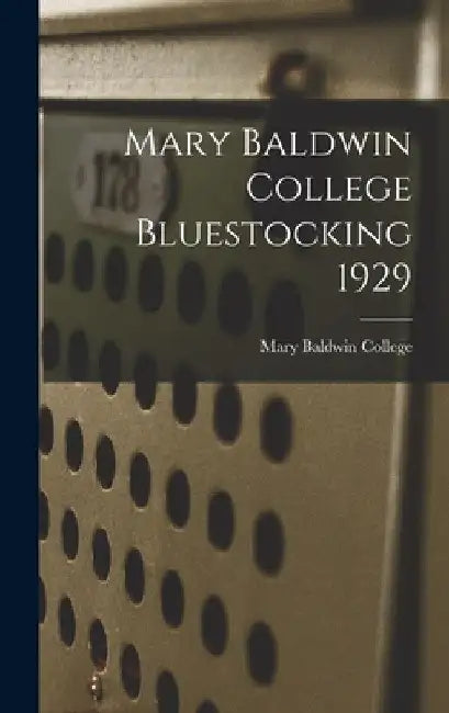 Mary Baldwin College Bluestocking 1929 by Mary Baldwin College