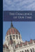 The Challenge of Our Time; by Anonymous