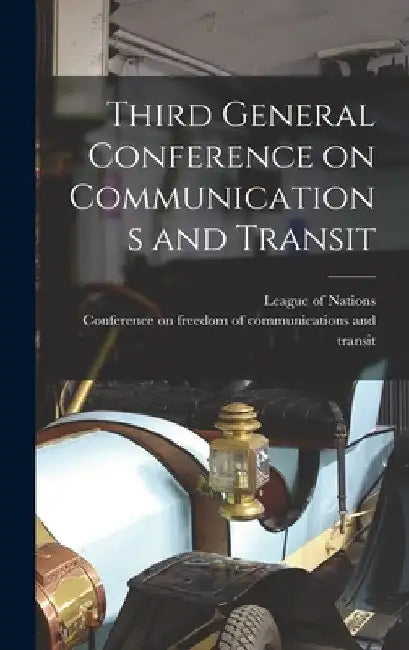 Third General Conference on Communications and Transit by League of Nations