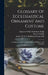 Glossary Of Ecclesiastical Ornament And Costume: Compiled and Illustrated From Ancient Authorities and Examples by Augustus Welby Northmore 1812 Pugin
