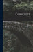 Concrete; 6 by Anonymous