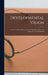 Developmental Vision: A Series of Papers Released by the Optometric Extension Program to Its Membership by Anonymous