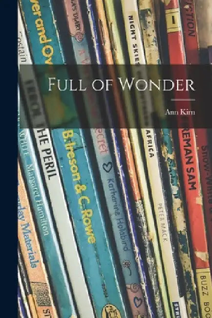 Full of Wonder by Ann Kirn