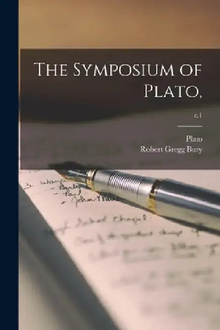 The Symposium of Plato; c.1 by Plato