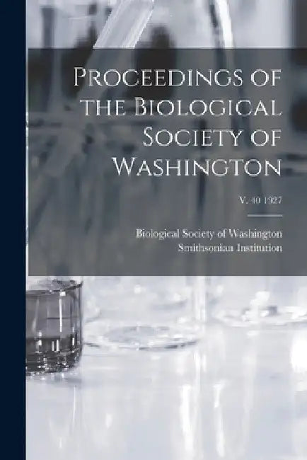 Proceedings of the Biological Society of Washington; v. 40 1927 by Biological Society of Washington