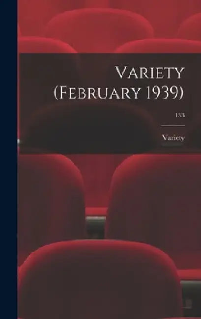 Variety (February 1939); 133 by Variety