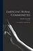 Emerging Rural Communities: Group Relations in Rural Society. by John Harrison 1888- Kolb