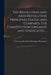 The Revolution and Anti-revolution Principles Stated and Compar'd, the Constitution Explain'd and Vindicated ... by John Shute Barrington VI Barrington