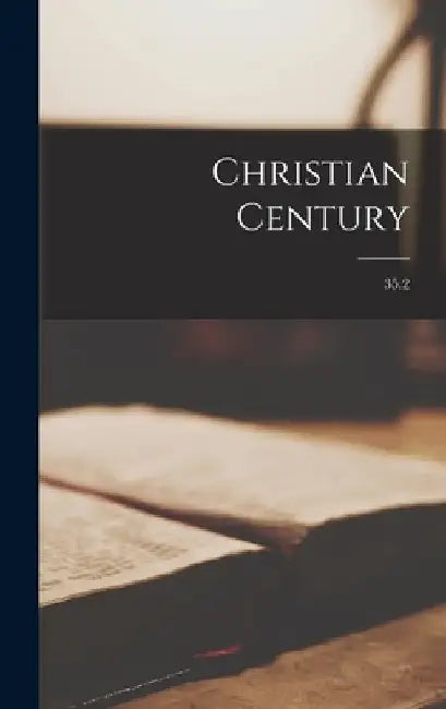 Christian Century; 35.2 by Anonymous