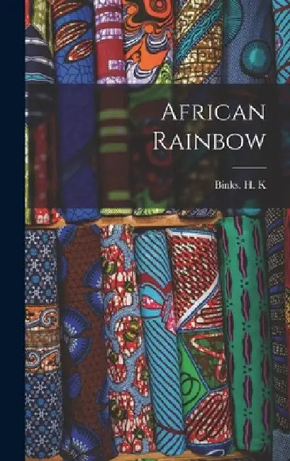 African Rainbow by Binks H K
