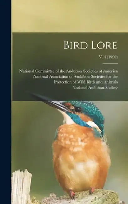 Bird Lore; v. 4 (1902) by National Committee of the Audubon Soc