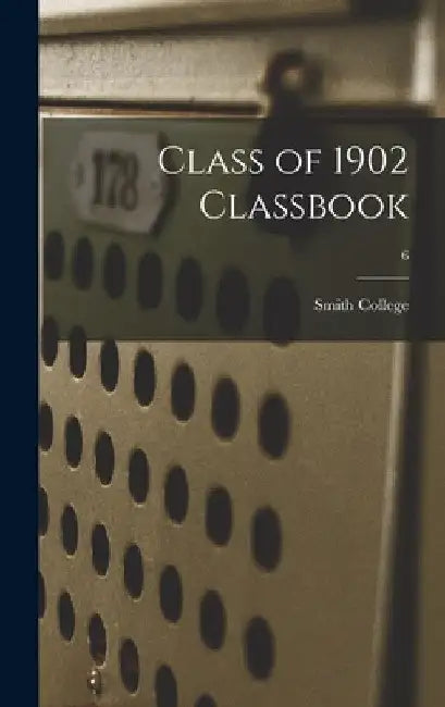 Class of 1902 Classbook; 6 by Smith College