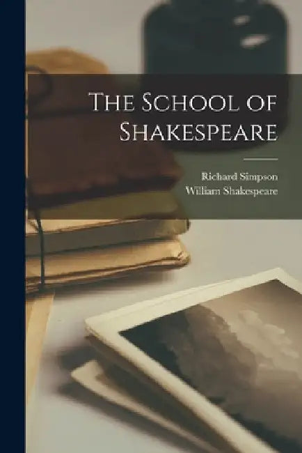The School of Shakespeare by Richard 1820-1876 Simpson