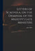 Letters of Scaevola, on the Dismissal of His Majesty's Late Ministers by John 1771-1843 Allen