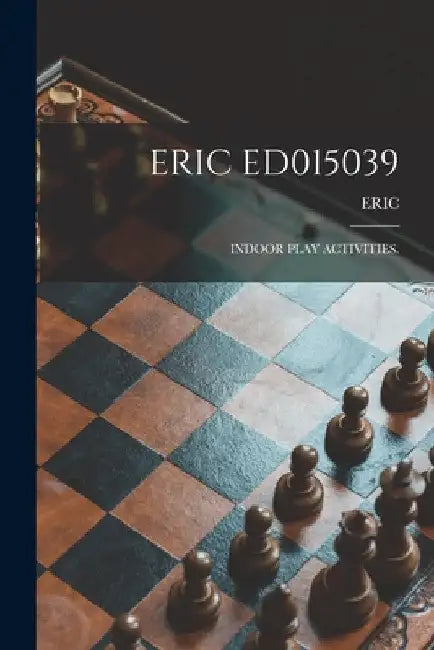 Eric Ed015039: Indoor Play Activities. by Eric