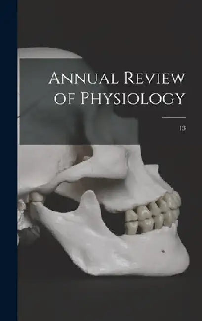 Annual Review of Physiology; 13 by Anonymous