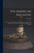The American Magazine: Devoted to Homoeopathy and Hydropathy: Containing Also Popular Articles on Anatomy, Physiology, Hygiene, and Dietetics by Anonymous