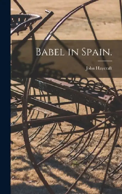 Babel in Spain. by John Haycraft