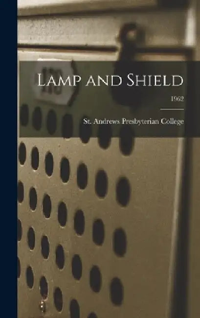Lamp and Shield; 1962 by St Andrews Presbyterian College