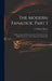 The Modern Fanatick. Part I: With a Large and True Account of the Life, Actions, Endowments Etc. of the Famous Dr. Sacheverell by William D. 1747 Bissett