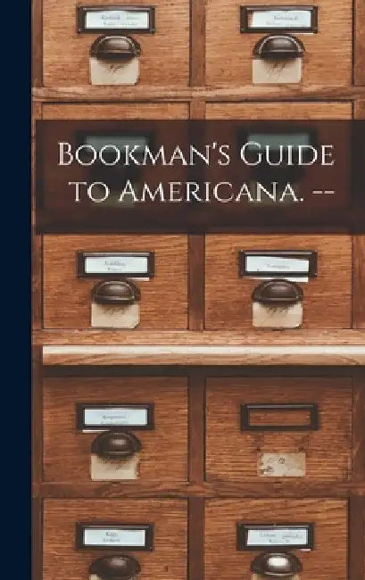 Bookman's Guide to Americana. -- by Anonymous