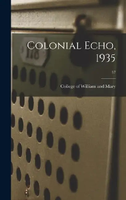 Colonial Echo, 1935; 37 by College of William and Mary