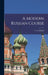 A Modern Russian Course by G. a. (George Arthur) Birkett