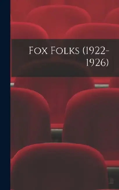 Fox Folks (1922-1926) by Anonymous