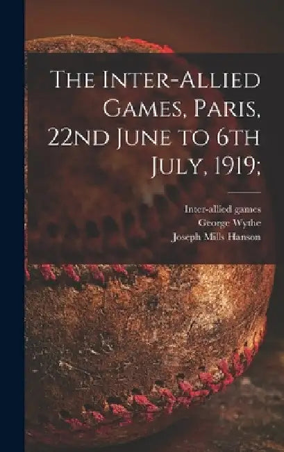 The Inter-allied Games, Paris, 22nd June to 6th July, 1919; by 1919 Inter-Allied Games