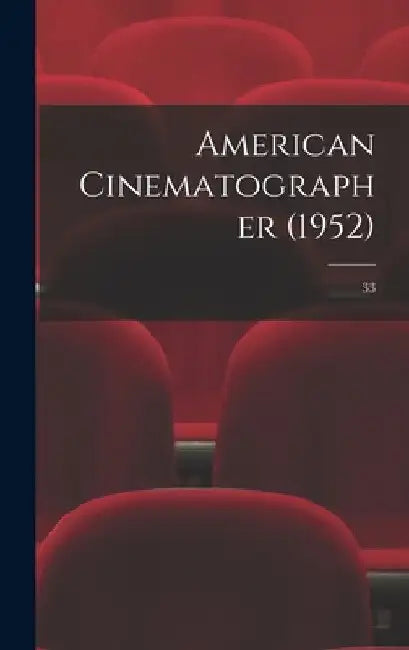 American Cinematographer (1952); 33 by Anonymous