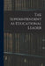The Superintendent as Educational Leader by Anonymous